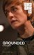 Grounded (Paperback, New): George Brant