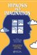 Hypnosis and Imagination (Hardcover): Robert Kunzendorf, Nicholas Spanos, Benjamin Wallace
