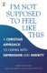 I'm Not Supposed to Feel Like This - A Christian approach to depression and anxiety (Paperback): Paul Richards, Ingrid...