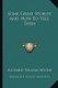 Some Great Stories And How To Tell Them (Paperback): Richard Thomas Wyche