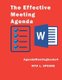 The Effective Meeting Agenda - How to organize and cover all your meeting agenda contents completely. (Paperback): Rita L Spears