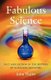 Fabulous Science - Fact and Fiction in the History of Scientific Discovery (Paperback, Illustrated Ed): John Waller