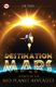 Destination Mars - The Secret of the Red Planet Revealed (Paperback): S.K. Das