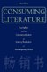 Consuming Literature - Best Sellers and the Commercialization of Literary Production in Contemporary China (Hardcover, New):...