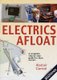 Practical Boat Owner's Electrics Afloat - A Complete Step by Step Guide for Boat Owners (Paperback): Alistair Garrod