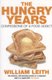 The Hungry Years - Confessions of a Food Addict (Paperback, New edition): William Leith