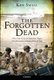 The Forgotten Dead - The True Story of Exercise Tiger, the Disastrous Rehearsal for D-Day (Paperback): Ken Small, Mark Rogerson