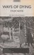 Ways of Dying: Study Notes (Staple bound): Robin Malan, M. Mashigoane