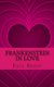 Frankenstein In Love - The Marriage of Percy Bysshe Shelley and Mary Shelley (Paperback): Lifecaps, Paul Brody