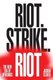 Riot. Strike. Riot - The New Era of Uprisings (Hardcover): Joshua Clover