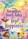 Forgotten Fairy Tales of Hope & Happiness (Hardcover): Mary Sebag-Montefiore