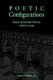 Poetic Configurations - Essays in Literary History and Criticism (Paperback): Lowry Nelson