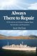 Always There To Repair - 52 Devotionals and Stories bringing Hope, Restoration, and Perspective (Paperback): Kent McClain