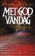 Met God Vandag (Afrikaans, Paperback): Ferdinand Deist