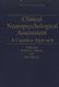 Clinical Neuropsychological Assessment - A Cognitive Approach (Hardcover, 1995 ed.): Robert L. Mapou, Jack Spector