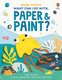 What Can I Do with Paper and Paint? (Paperback): Harriet Noble