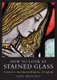How to Look at Stained Glass - A Guide to the Church Windows of England (Paperback): Jane Brocket