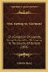 The Bishopric Garland - Or A Collection Of Legends, Songs, Ballads, Etc. Belonging To The Country Of Durham (1834) (Paperback):...