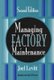Managing Factory Maintenance (Hardcover, 2nd edition): Joel Levitt