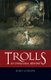 Trolls - An Unnatural History (Hardcover): John Lindow