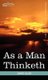 As a Man Thinketh (Hardcover): James Allen