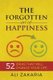 The Forgotten Art of Happiness (Paperback): Ali Zakaria