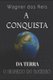 A Conquista Da Terra - O segredo do sucesso de Josue (Portuguese, Paperback): Wagner Dos Reis