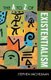 The A to Z of Existentialism (Paperback): Stephen Michelman