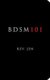 BDSM 101 (Paperback): Rev Jen