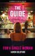 The Guide for a Single Woman (Paperback): Aaron Goldfarb