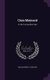 Clara Maynard - Or, the True and the False (Hardcover): William Henry G . Kingston