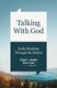 Talking with God - Daily Readings Through The Psalms (Paperback): Ryan Cook
