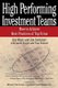 High Performing Investment Teams - How to Achieve Best Practices of Top Firms (Paperback): J Ware