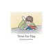 Time For Play (Paperback): Brooke Summers-Perry