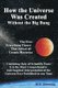 How The Universe Was Created Without the Big Bang - The First Everything Theory that Solved All Cosmic Mysteries (Paperback,...