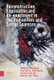 Reconstruction, Replication and Re-enactment in the Humanities and Social Sciences (Hardcover, 0): Sven Dupre, Anna Harris,...