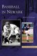 Baseball in Newark (Hardcover): Robert Louis Cvornyek