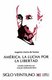 America - La Lucha Por La Libertad (Spanish, Paperback): Eugenio Maria De Hostos