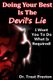 Doing Your Best Is The Devil's Lie - I Want You To Do What Is Required! (Paperback): Treat Preston