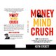 Money Mind Crush (Paperback): Keith Everett