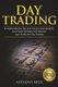 Day Trading - 30 Highly Effective Tips and Tricks to Start Properly, Avoid Major Mistakes and 10x Your Profits with Day Trading...
