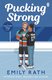 Pucking Strong (Paperback): Emily Rath