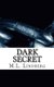 Dark Secret (Paperback): MR M. L. Lindberg