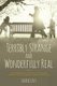 Terribly Strange and Wonderfully Real - On Belonging, Loving, Evolving, Advocating, Musing, and Letting Go (Paperback): Laurie...