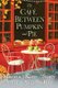 The Cafe between Pumpkin and Pie (Paperback): Marina Adair, Kate Angell