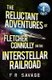 The Reluctant Adventures of Fletcher Connolly on the Interstellar Railroad Vol. 1 - Skint Idjit (Paperback): Felix R. Savage