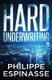Hard Underwriting (Paperback): Philippe Espinasse