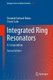 Integrated Ring Resonators - A Compendium (Hardcover, 2nd ed. 2020): Dominik Gerhard Rabus, Cinzia Sada