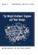 The Wright Brothers' Engines and Their Design (Smithsonian Institution Annals of Flight Series) (Paperback): Leonard S....