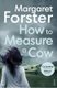 How to Measure a Cow (Paperback): Margaret Forster